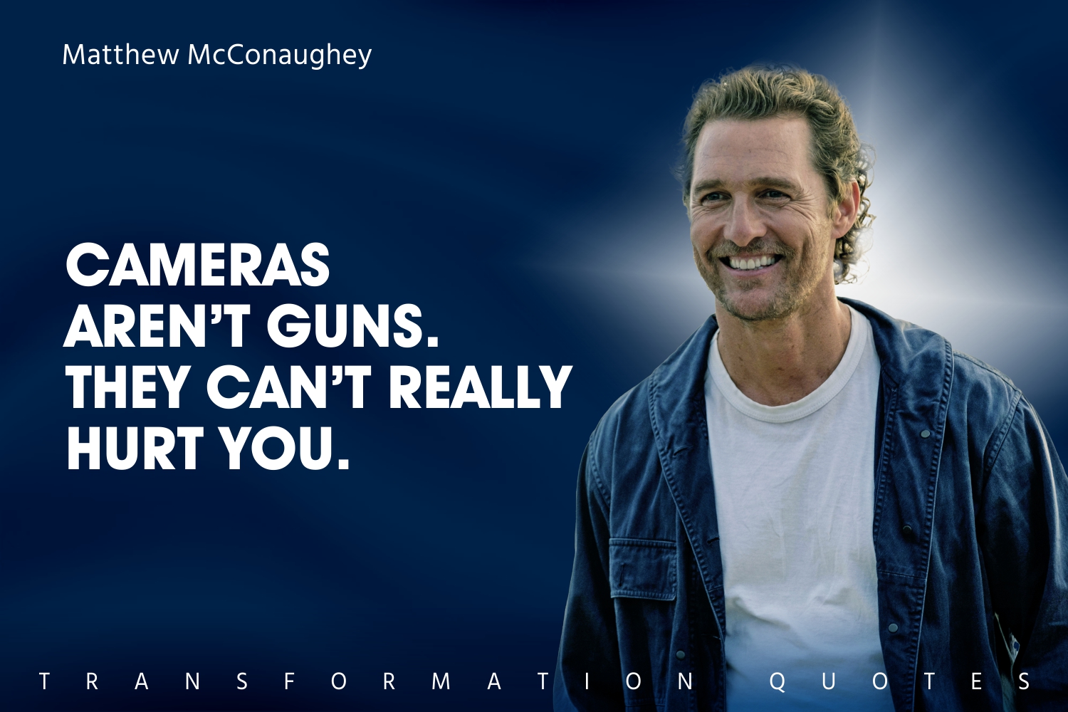 10 Matthew McConaughey Quotes That Will Inspire You TransformationQuotes