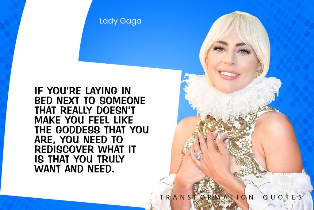 Lady Gaga Quotes That Will Inspire You Transformationquotes