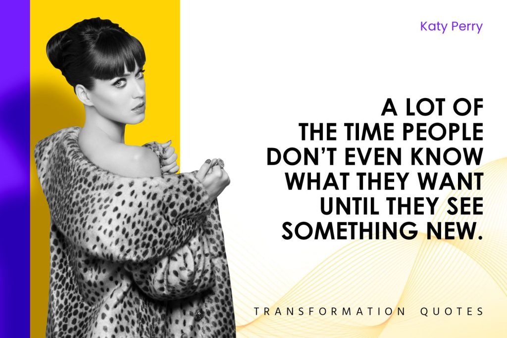 Katy Perry Quotes That Will Inspire You Transformationquotes