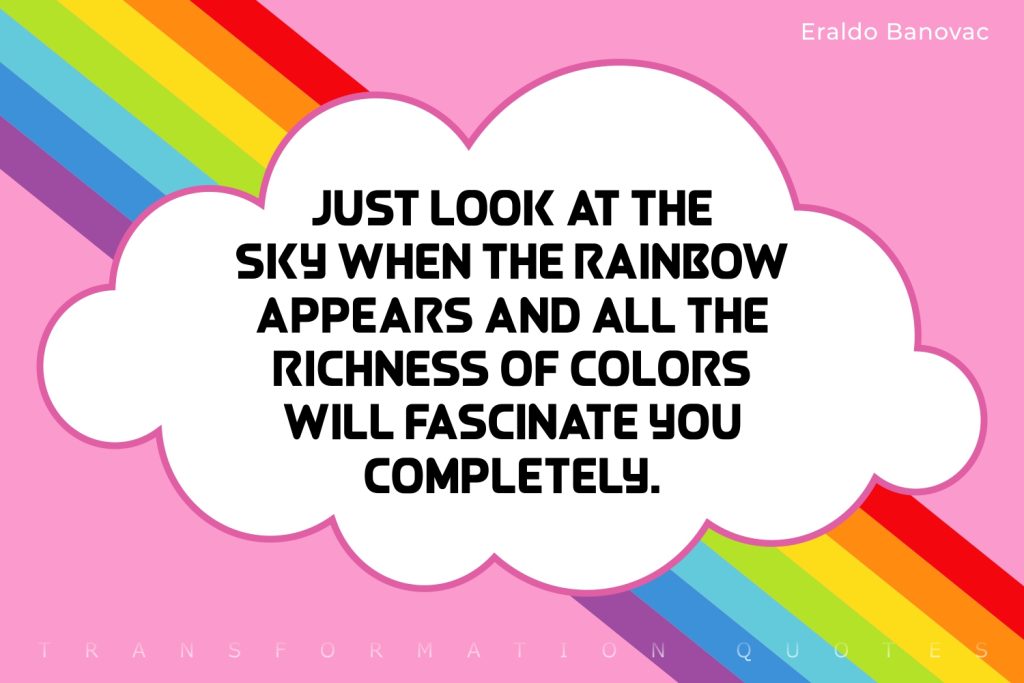 10 Rainbow Quotes That Will Inspire You | TransformationQuotes