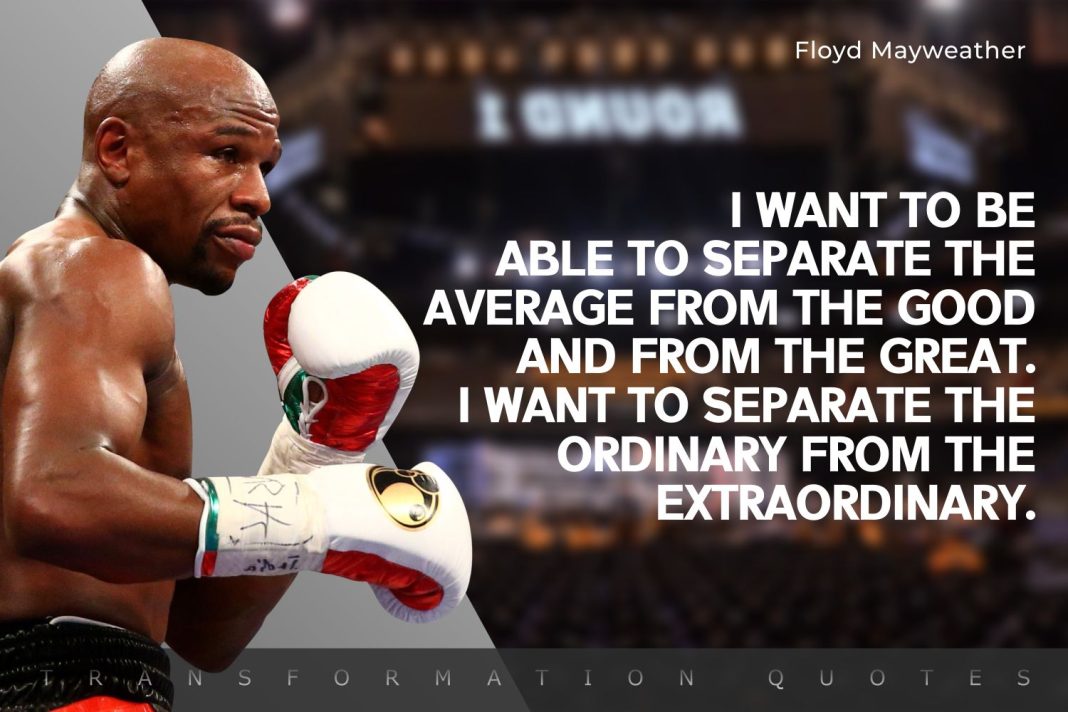 10 Floyd Mayweather Quotes That Will Inspire You | TransformationQuotes