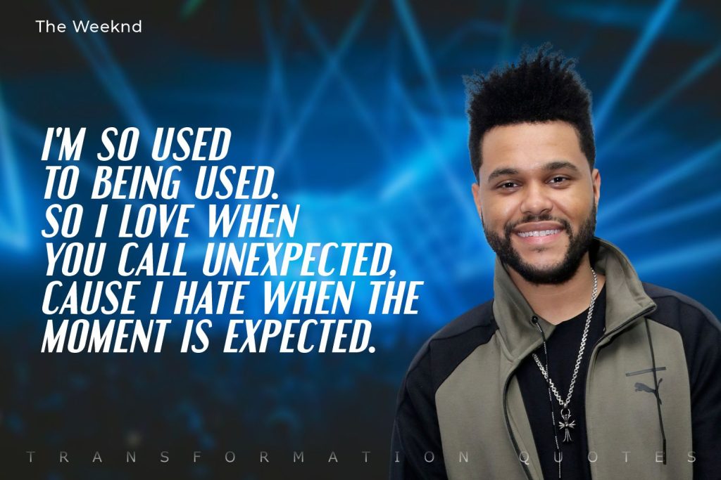 10 The Weeknd Quotes That Will Inspire You | TransformationQuotes