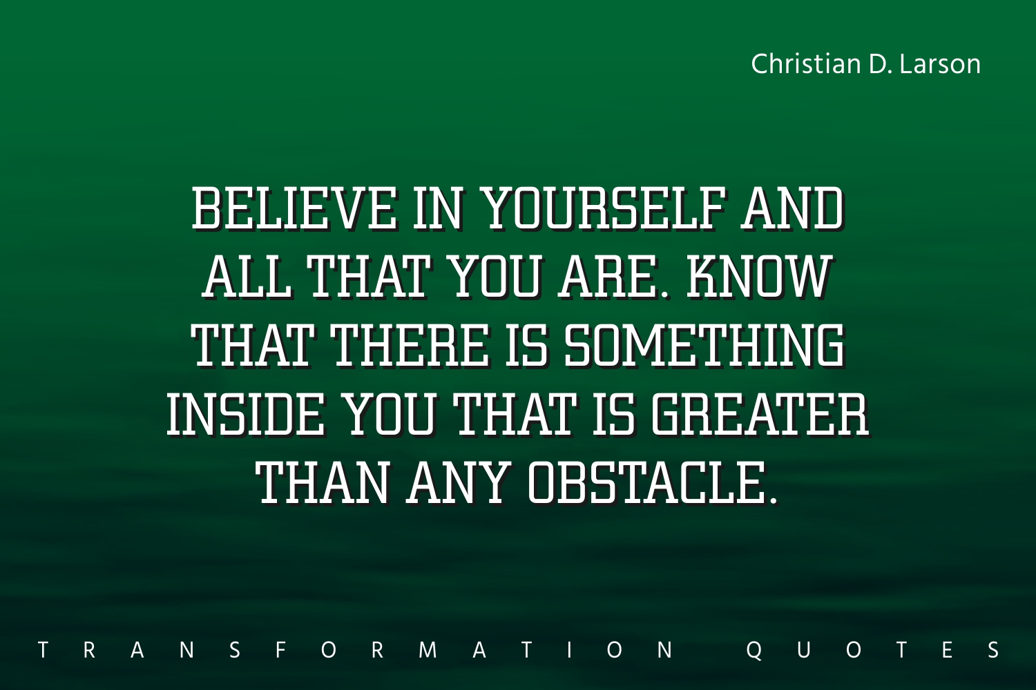 10 Believe In Yourself Quotes That Will Inspire You | TransformationQuotes