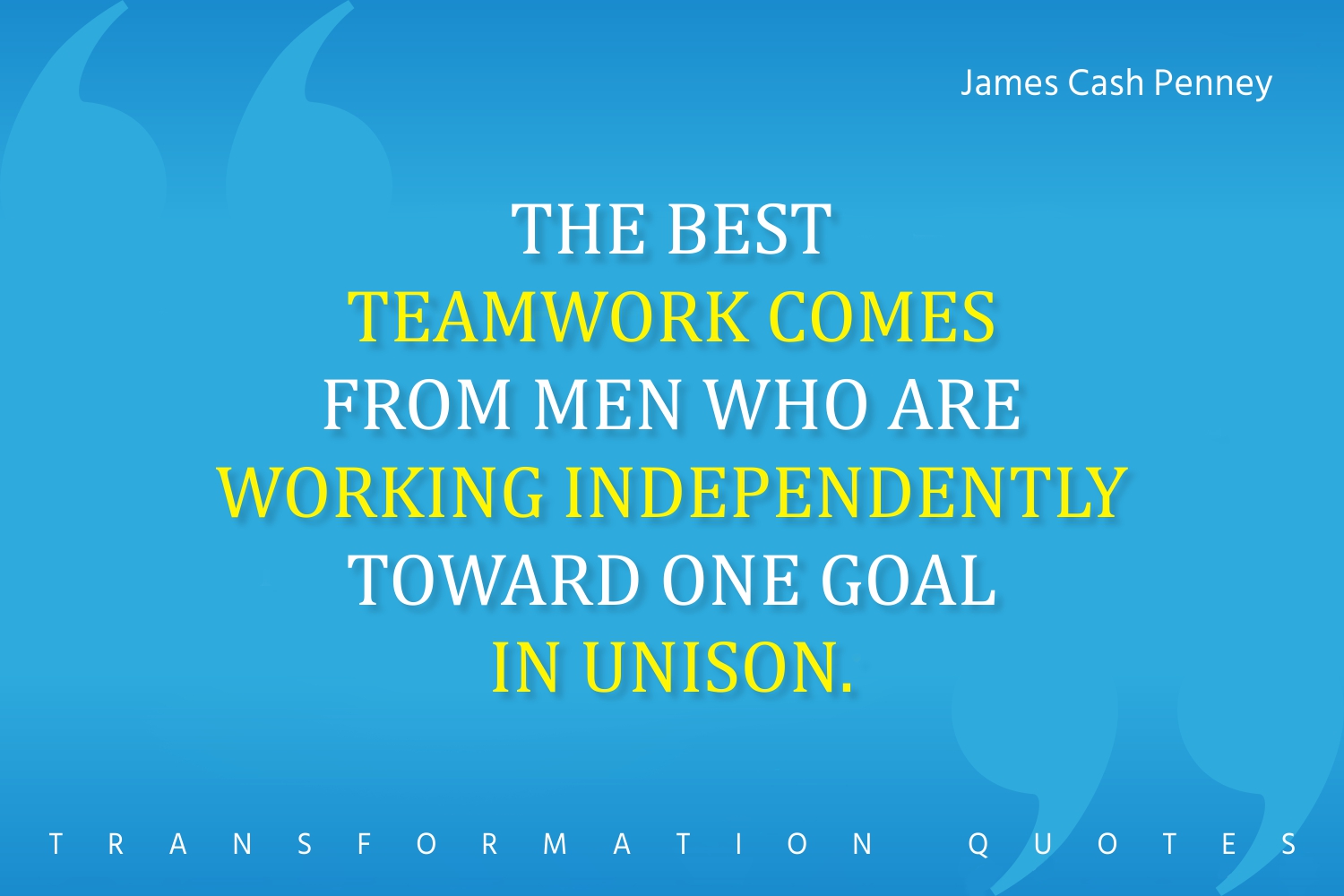 10 Teamwork Quotes That Will Inspire You | TransformationQuotes