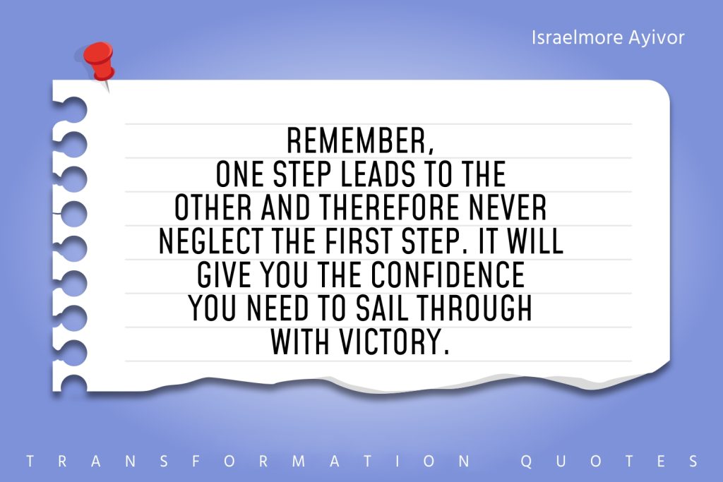 10 One Step at a time Quotes To Inspire You | TransformationQuotes