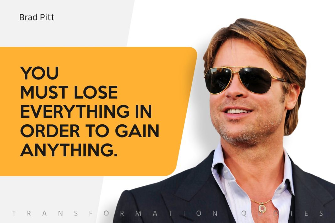 10 Brad Pitt Quotes That Will Inspire You Transformationquotes 