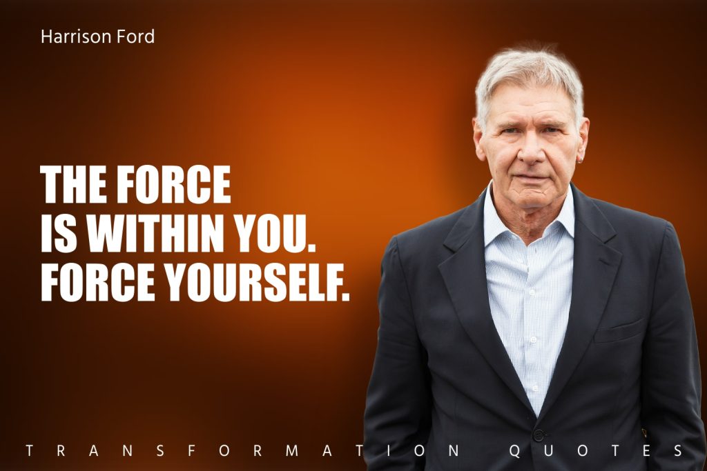 10 Harrison Ford Quotes That Will Inspire You | TransformationQuotes