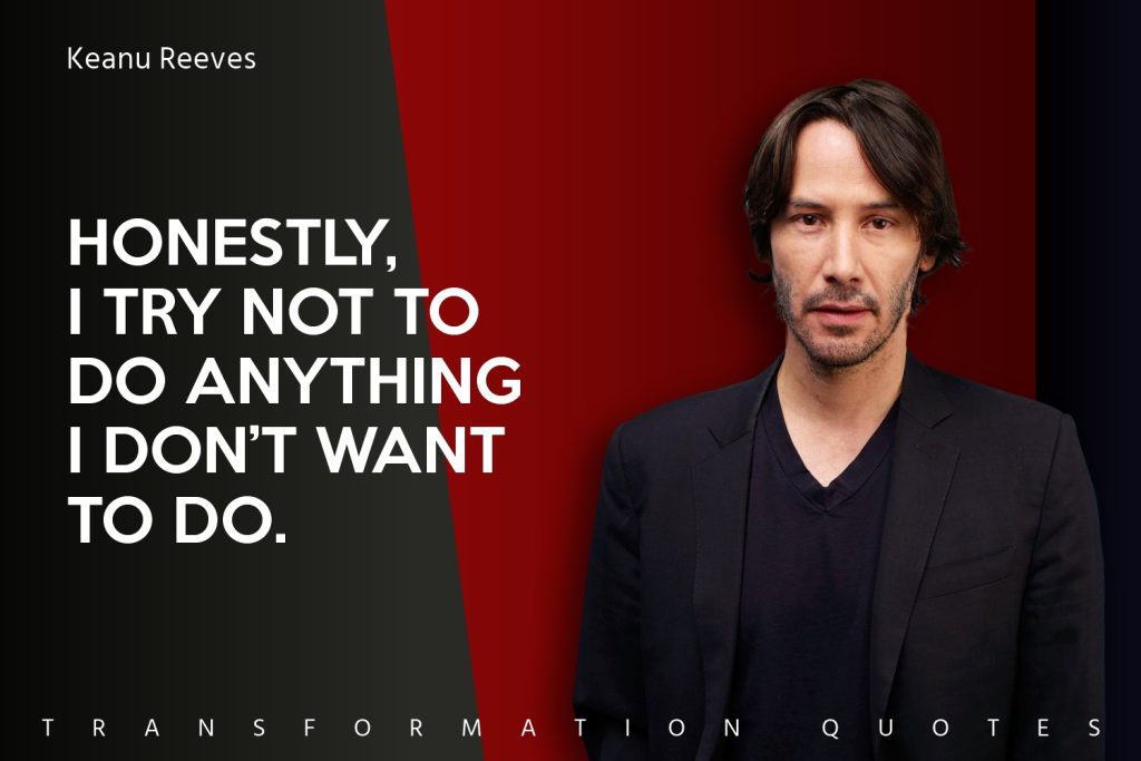 10 Keanu Reeves Quotes That Will Inspire You Transformationquotes 5812