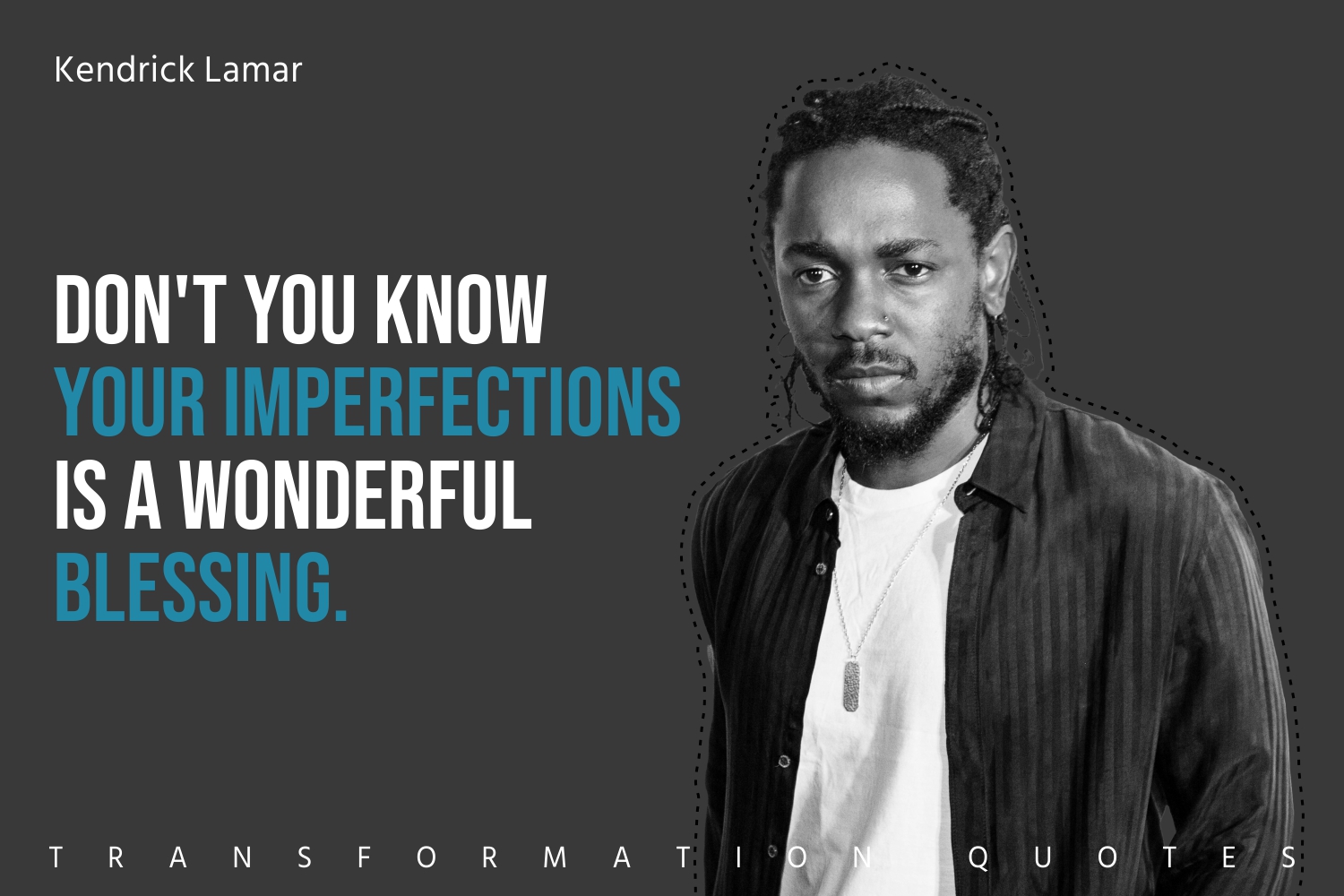 10 Kendrick Lamar Quotes That Will Inspire You | TransformationQuotes