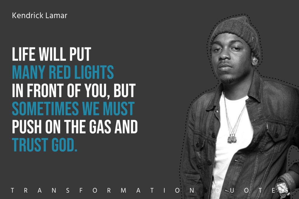 10 Kendrick Lamar Quotes That Will Inspire You | TransformationQuotes