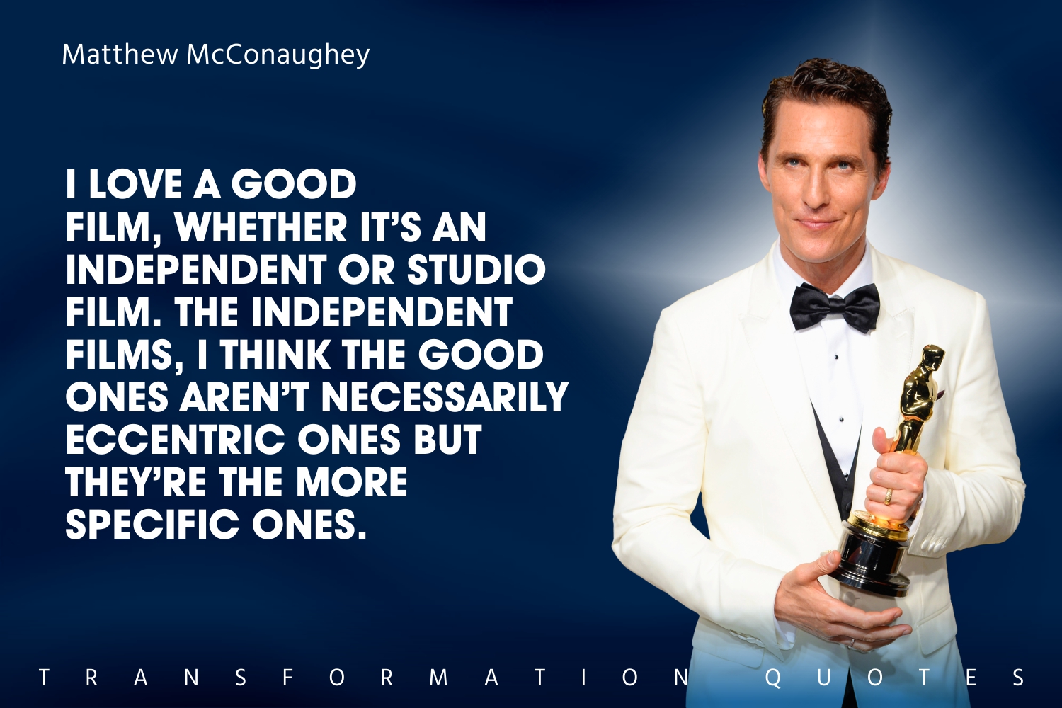 10 Matthew McConaughey Quotes That Will Inspire You | TransformationQuotes