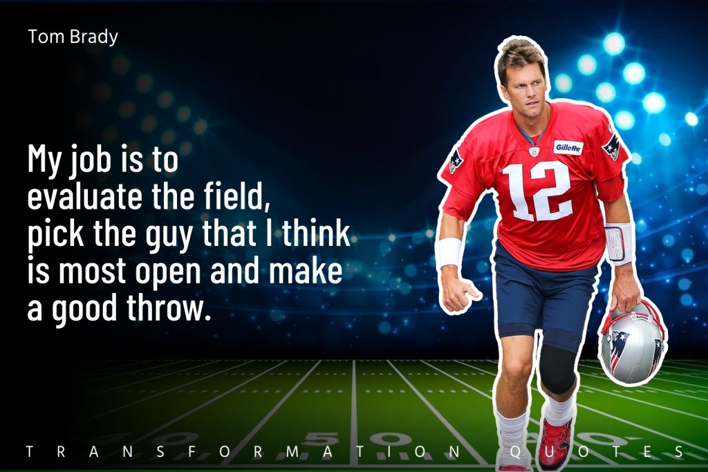 10 Tom Brady Quotes That Will Inspire You | TransformationQuotes