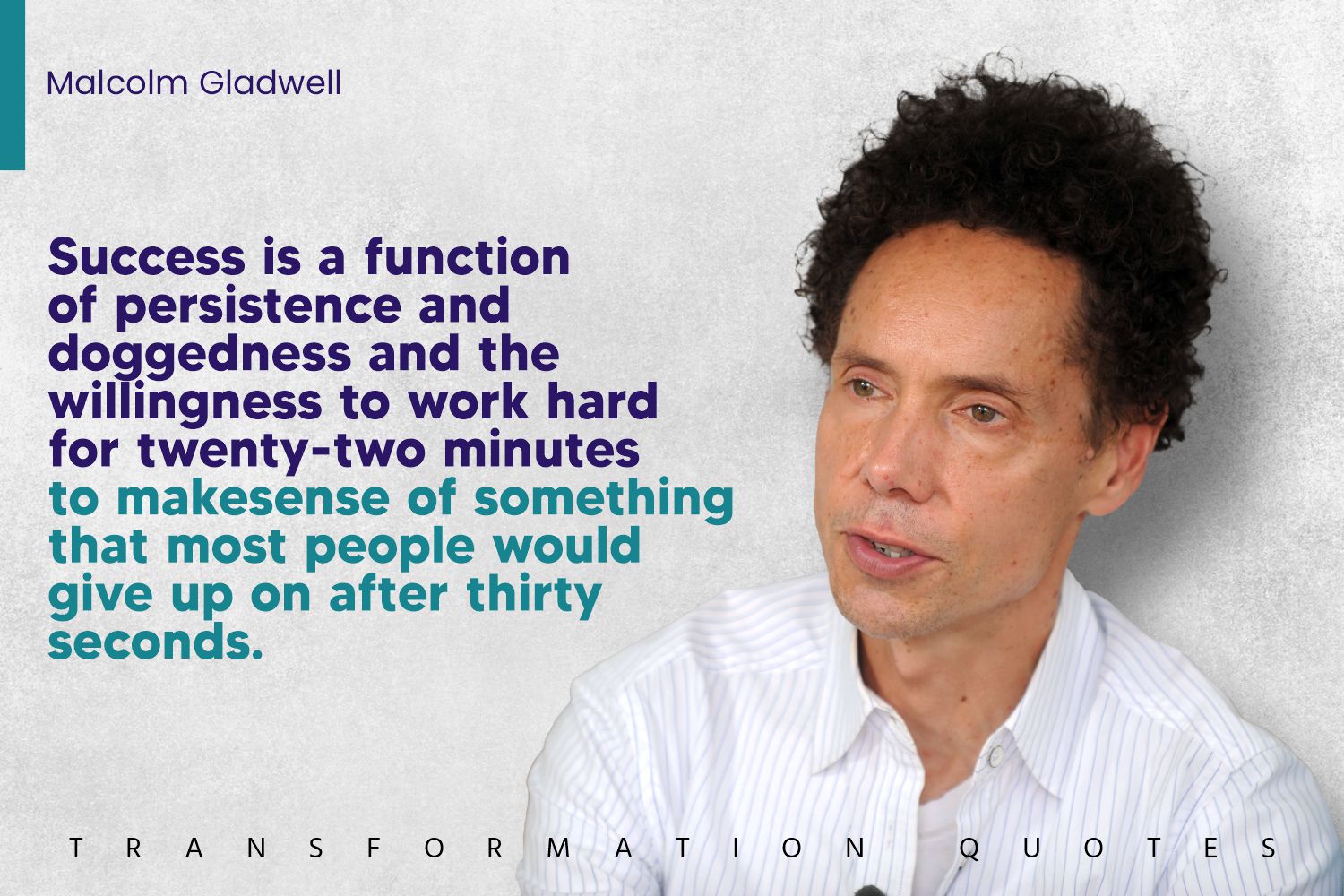 10 Malcolm Gladwell Quotes That Will Inspire You | TransformationQuotes