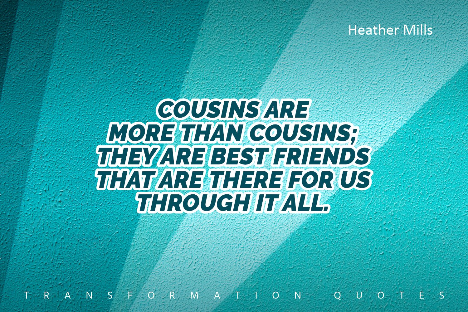 10 Cousin Quotes That Will Inspire You Transformationquotes 5214