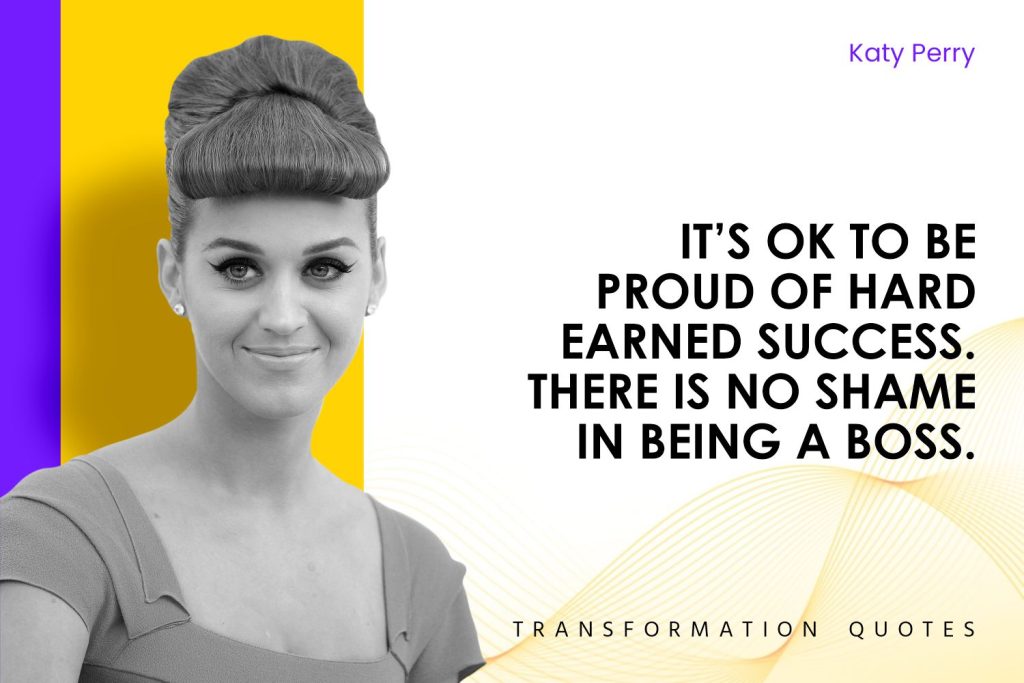 10 Katy Perry Quotes That Will Inspire You Transformationquotes